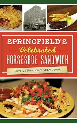 Springfield's Celebrated Horseshoe Sandwich