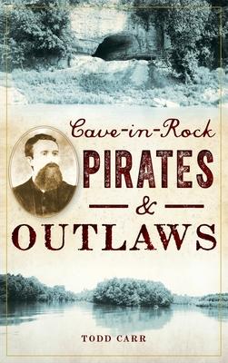 Cave-In-Rock Pirates and Outlaws