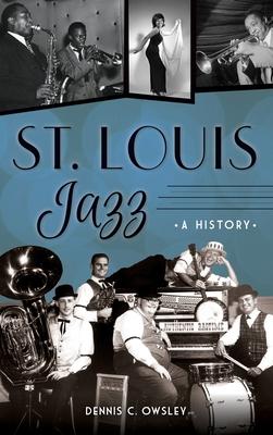 St. Louis Jazz: A History