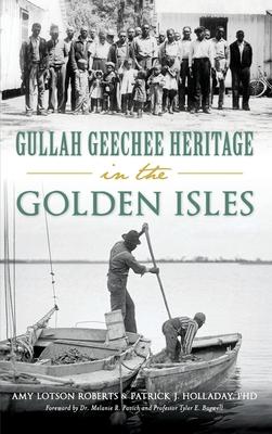 Gullah Geechee Heritage in the Golden Isles