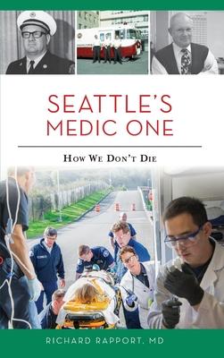 Seattle's Medic One: How We Don't Die