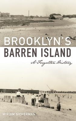 Brooklyn's Barren Island: A Forgotten History