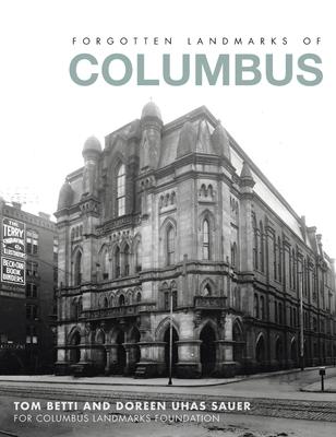 Forgotten Landmarks of Columbus