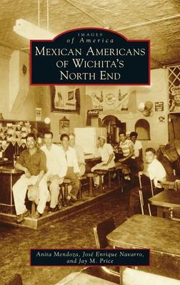 Mexican Americans of Wichita's North End