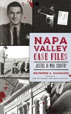 Napa Valley Case Files: Justice in Wine Country