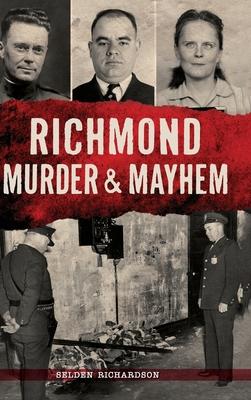 Richmond Murder & Mayhem