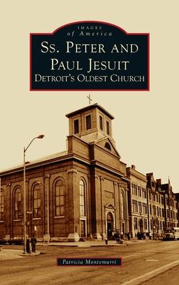 Ss. Peter and Paul Jesuit: Detroit's Oldest Church