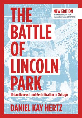 The Battle of Lincoln Park: Urban Renewal and Gentrification in Chicago Subscription