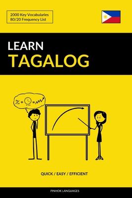 Learn Tagalog - Quick / Easy / Efficient: 2000 Key Vocabularies