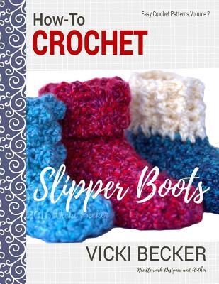 How-To Crochet Slipper Boots