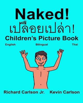 Naked!: Children's Picture Book English-Thai (Bilingual Edition) (www.rich.center)