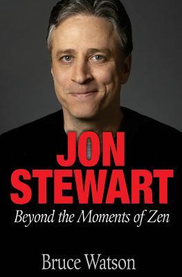 Jon Stewart: Beyond The Moments Of Zen