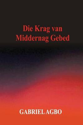 Die Krag van Middernag Gebed