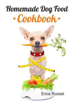 Homemade Dog Food Cookbook