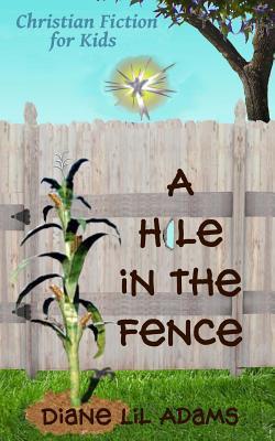 A Hole in the Fence: Christian Fiction for Kids Subscription