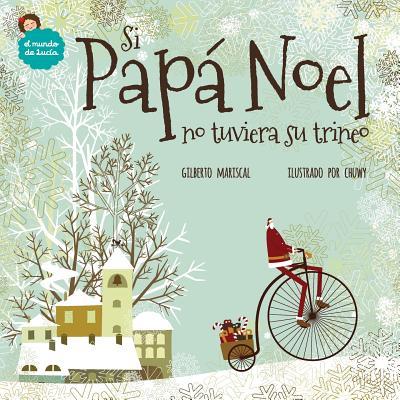 Si Pap Noel no tuviera su trineo