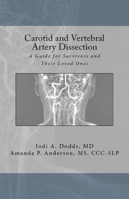 Carotid and Vertebral Artery Dissection: A Guide For Survivors and Their Loved Ones