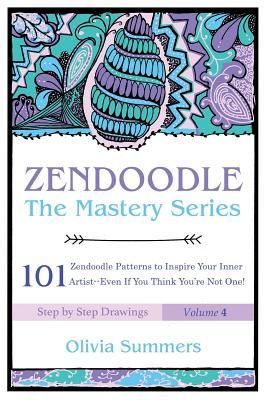 Zendoodle: 101 Zendoodle Patterns to Inspire Your Inner Artist--Even if You Think You're Not One