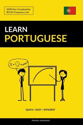 Learn Portuguese - Quick / Easy / Efficient: 2000 Key Vocabularies