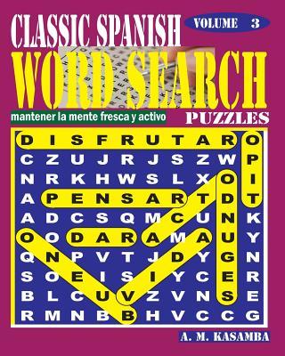 CLASSIC SPANISH Word Search Puzzles. Vol.3