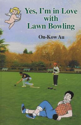 Yes, I'm in Love with Lawn Bowling