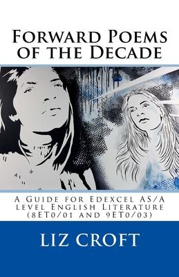 Forward Poems of the Decade: A Guide for Edexcel A/AS level English Literature