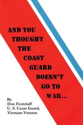 And You Thought The Coast Guard Doesn't Go To War...