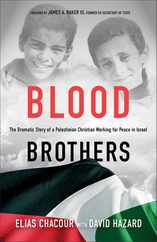 Blood Brothers: The Dramatic Story of a Palestinian Christian Working for Peace in Israel Subscription