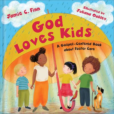 God Loves Kids: A Gospel-Centered Book about Foster Care Subscription