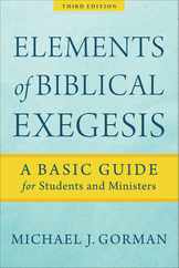 Elements of Biblical Exegesis: A Basic Guide for Students and Ministers Subscription