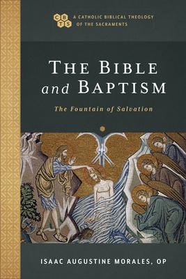 The Bible and Baptism: The Fountain of Salvation