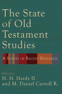 The State of Old Testament Studies: A Survey of Recent Research