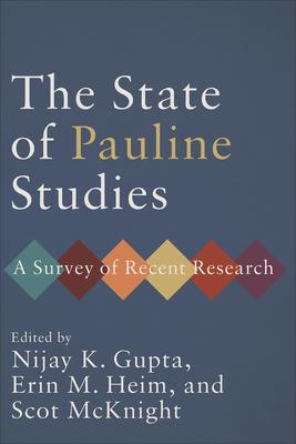 The State of Pauline Studies: A Survey of Recent Research