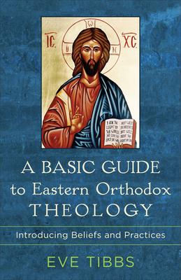 Basic Guide to Eastern Orthodox Theology