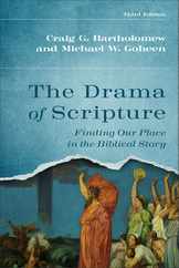 The Drama of Scripture: Finding Our Place in the Biblical Story Subscription