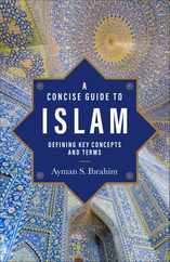 A Concise Guide to Islam: Defining Key Concepts and Terms Subscription