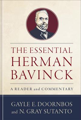 The Essential Herman Bavinck: A Reader and Commentary Subscription