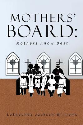 The Mothers' Board: Mothers Know Best