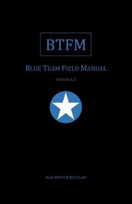 Blue Team Field Manual (BTFM)