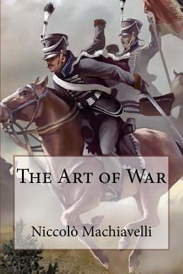 The Art of War Niccol Machiavelli