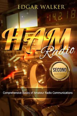 Ham Radio: Comprehensive Basics of Amateur Radio Communications