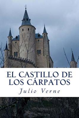 El Castillo de los Carpatos: (Le Chteau des Carpathes)