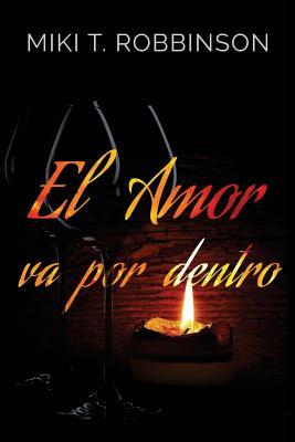 El amor va por dentro: Una novela de romance lsbico; una profunda reflexin acerca de la homofobia