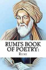 Rumi's Book of Poetry: 100 Inspirational Poems on Love, Life, and Meditation Subscription