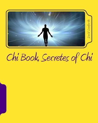 Chi Book, Secretes of Chi: The Secretes of Chi