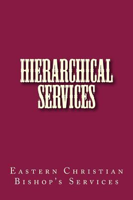 Hierarchical Services: Eastern Services for the Bishop