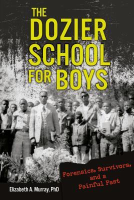 The Dozier School for Boys: Forensics, Survivors, and a Painful Past Subscription