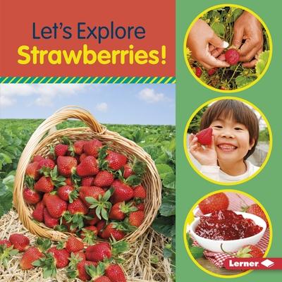 Let's Explore Strawberries!