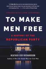 To Make Men Free: A History of the Republican Party Subscription