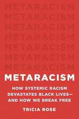 Metaracism: How Systemic Racism Devastates Black Lives--And How We Break Free Subscription